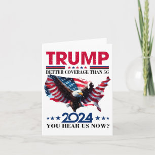 Tarjeta Trump Una Mejor Cobertura Que 5g ¿Puedes Oírnos Ah
