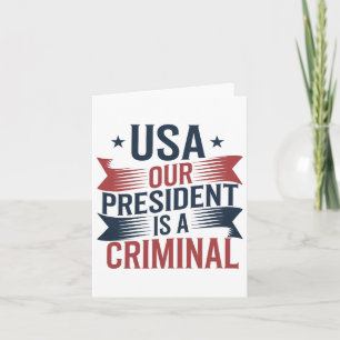 Tarjeta Trump Usa Nuestro Presidente Es Un Criminal