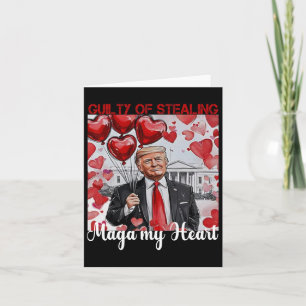 Tarjeta Trump Valentine Culpable De Robarme El Corazón.