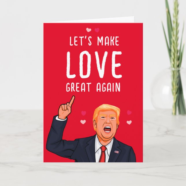Tarjeta Trump Valentine Hagamos que el amor vuelva a ser g (Anverso)