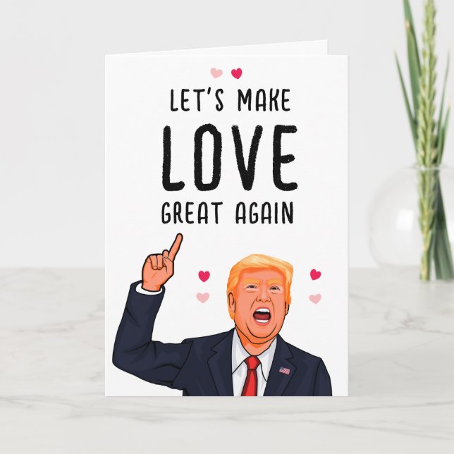 Tarjeta Trump Valentine Hagamos que el amor vuelva a ser g (Anverso)