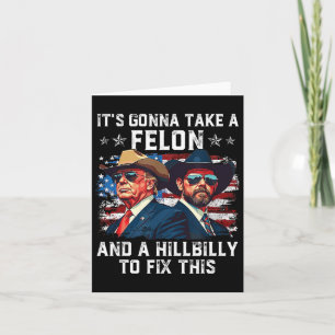 Tarjeta Trump Vance Va a Tomar un Felón y un Hillbill