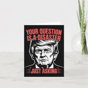 Tarjeta Trump Viste Tu Pregunta Es Un Humor De Desastre Lo