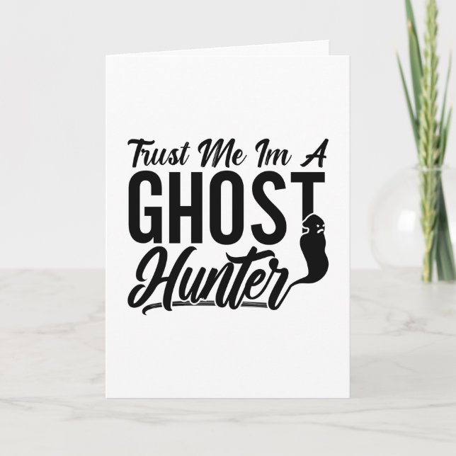 Tarjeta Trust Me Im A Ghost Hunter Hunt Ghost Hunting (Anverso)