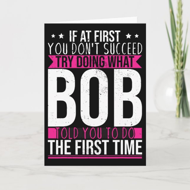 Tarjeta Try Doing What Bob Told You To Do The First Time  (Anverso)