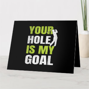 Tarjeta Tu Agujero Es Mi Objetivo - Jugador De Golf Humor
