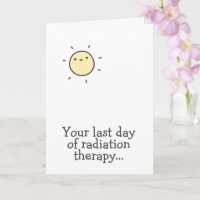 ¡Tu último día de terapia de radiación! ¡Ánimo!