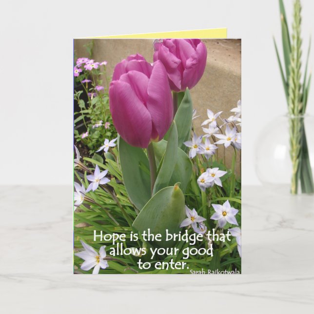 Tarjeta Tulip Flowers Hope is the Bridge Quote Card (Anverso)