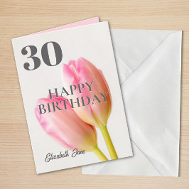 Tarjeta Tulipanes rosados personalizados 30 cumpleaños fel
