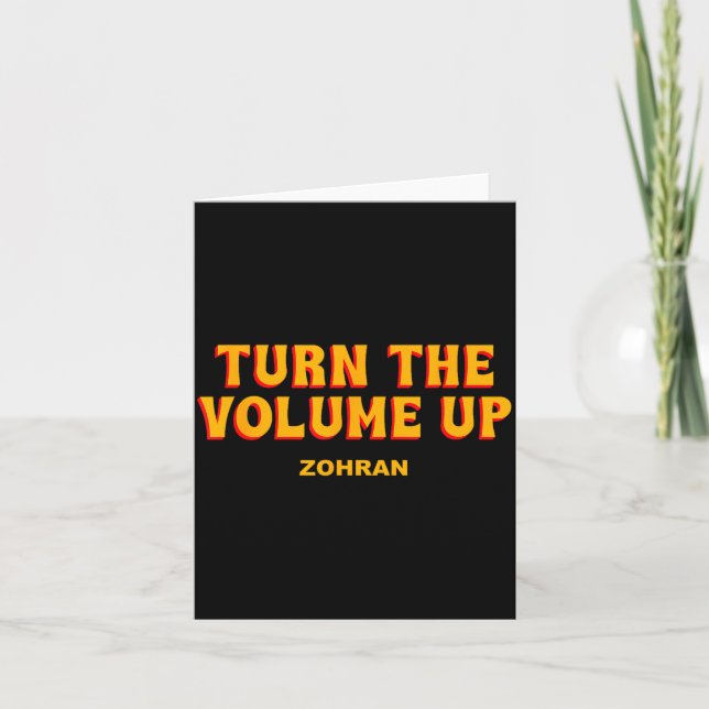 Tarjeta Turn The Volume Up Zohran Quote Saying  (Anverso)