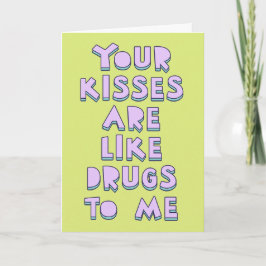 Tarjeta Tus besos son como drogas para mí, confesión de am