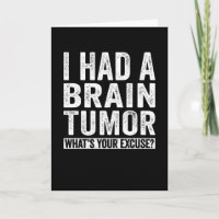 Tuve un tumor cerebral ¿Cuál es tu excusa?