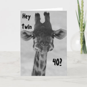 TARJETA TWIN HUMOR GIRAFA AMAZADA DICE "TÚ" "¿40?" ¡MI MI!