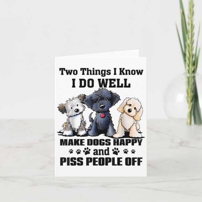 Tarjeta Two Things I Know I Do Well Make Dogs Happy Funny  (Anverso)