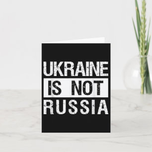 Tarjeta Ucrania No Es Rusia - Apoyar A Ucrania Y Detener A