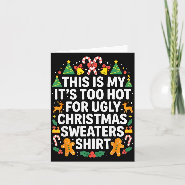 Tarjeta Ugly Christmas Sweaters Funny Too Hot  (Anverso)