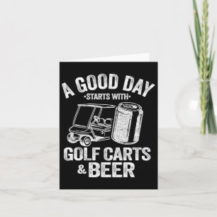 Tarjeta Un Buen Día Comienza Con Carros De Golf Y Cerveza