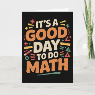 Tarjeta Un buen día para hacer matemáticas amante de los m