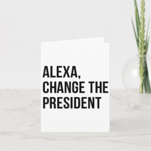 Tarjeta Un cambio El presidente cita divertida diciendo