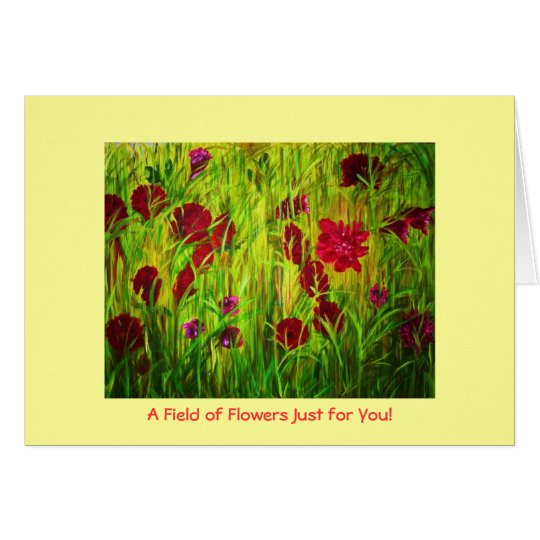 Tarjeta Un campo de flores apenas para usted - Notecard