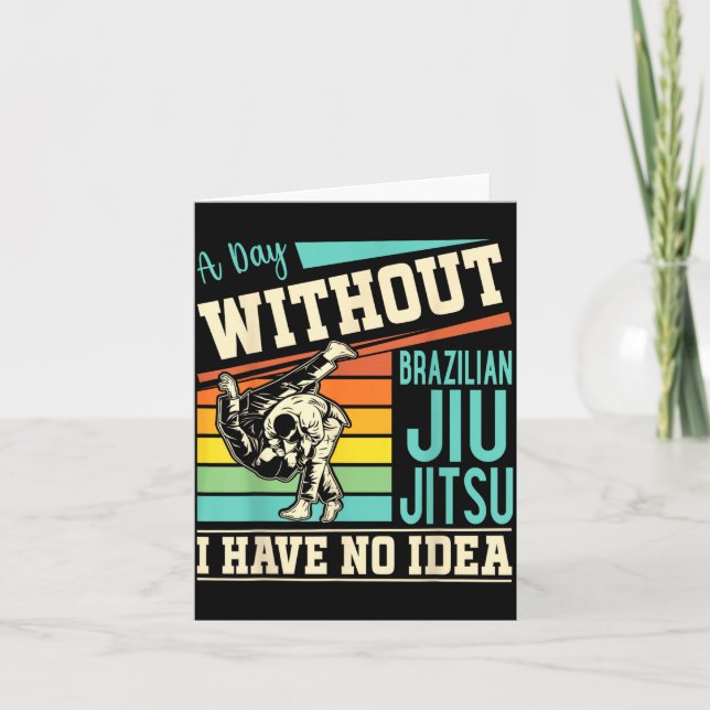 Tarjeta Un día sin Jiu Jitsu Brasileño no tengo idea (Anverso)