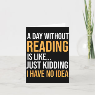 Tarjeta Un día sin leer es como la biblioteca de los amant