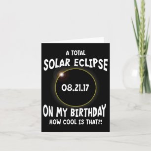 Tarjeta Un Eclipse Solar Total En Mi Cumpleaños Cómo Es Gu