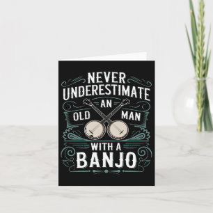 Tarjeta Un Jugador De Banjo Nunca Subestima A Un Viejo Con
