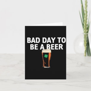 Tarjeta Un mal día para ser una cerveza divertido día de S