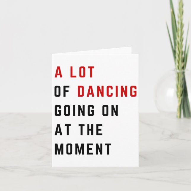 Tarjeta Un Montón De Baile Sucede En El Momento Funny Danc (Anverso)