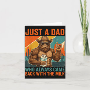 Tarjeta Un papá que volvió con la leche bigfoot papá