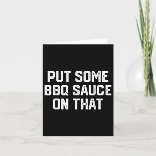 Tarjeta Una Cita Graciosa Puso Algo De Salsa Bbq En Ese Pa
