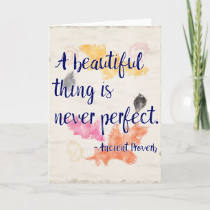 Tarjeta Una Cosa Hermosa Nunca es Perfecta Cita