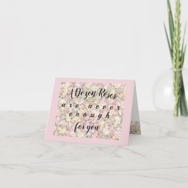 Tarjeta Una docena de rosas no son suficientes para ti - A (Anverso)