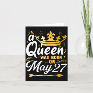 Tarjeta Una Reina Nació El 27 De Mayo Lindo Cumpleaños De