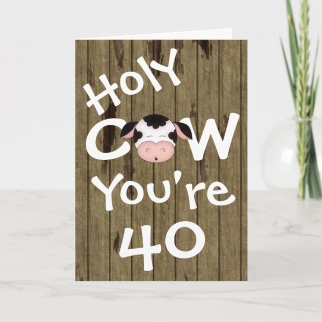 Tarjeta Una vaca sagrada divertida tienes 40 cumpleaños hu (Anverso)
