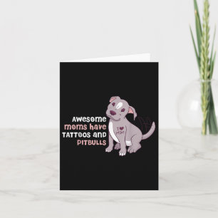 Tarjeta Unas Maravillosas Madres Tienen Tatuajes Y Pitbull