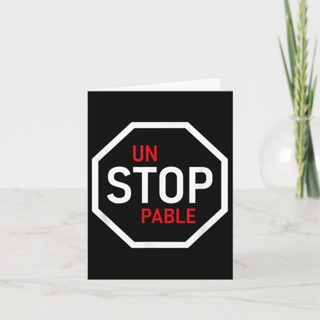 Tarjeta Unstoppable Stop Sign Motivation Strength Clever  (Anverso)