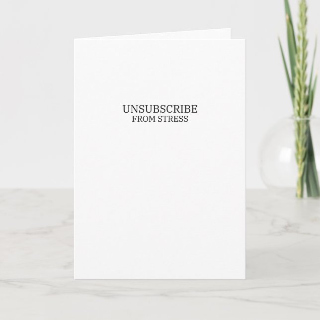 Tarjeta Unsubscribe From Stress Sarcastic Corporate  (Anverso)