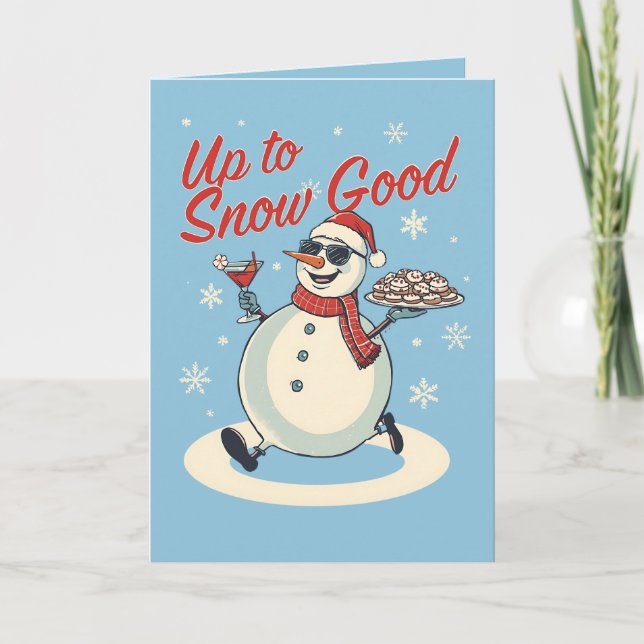 Tarjeta Up to Snow Good – Funny Christmas Snowman Pun  (Anverso)
