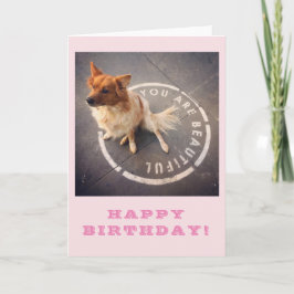 Tarjeta USTED ES HERMOSO • ¡FELIZ CUMPLEAÑOS! (rosa)