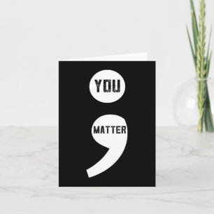 Tarjeta Usted importa Semicolon Sensibilización sobre la p