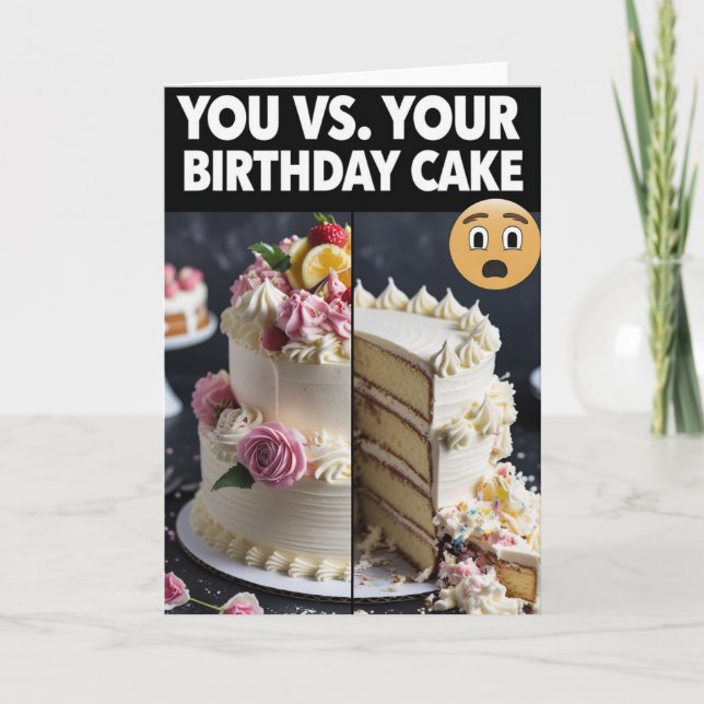 Tarjeta Usted vs. su pastel de cumpleaños - Divertido cump (Anverso)