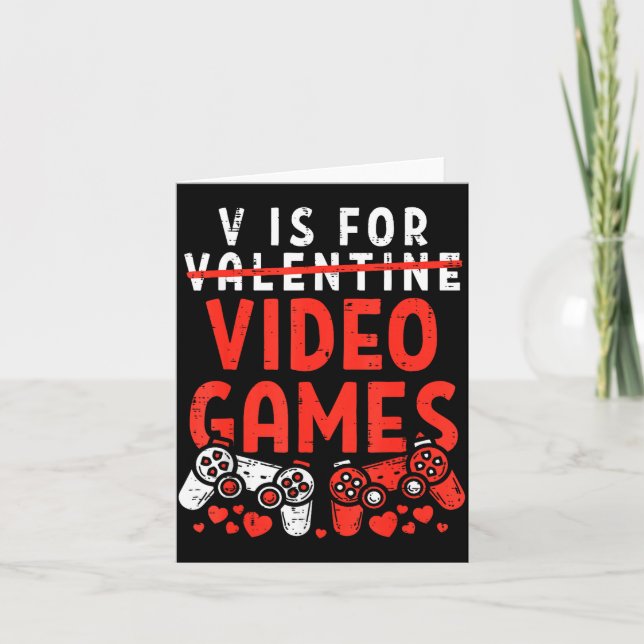 Tarjeta V Is For Video Games Funny Valentines Gamer Boy Me (Anverso)
