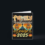 Tarjeta Vacaciones de crucero de pavo familiar viaje 2025<br><div class="desc">Vacaciones de crucero de pavo familiar viaje 2025 Acción de Gracias</div>