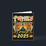 Tarjeta Vacaciones de crucero de pavo familiar viaje 2025<br><div class="desc">Vacaciones de crucero de pavo familiar viaje 2025 Acción de Gracias</div>