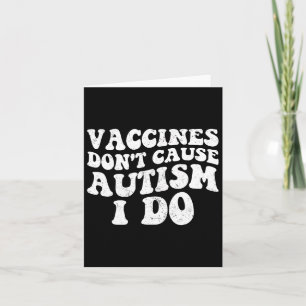Tarjeta Vacunas para hombres no causan autismo I Do1