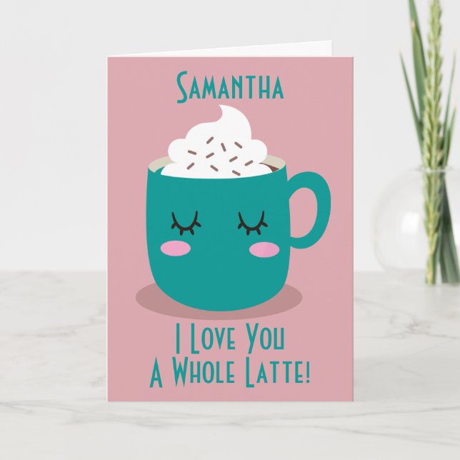 Tarjeta Valentines Coffee I Love You A Whole Latte (Anverso)