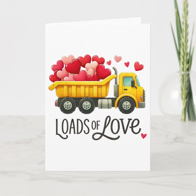 Tarjeta Valentine's Day Dump Truck Loads Of Love Toddlers  (Anverso)