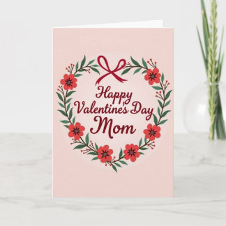 Tarjeta Valentines Day Mom Flower Wreath Card
